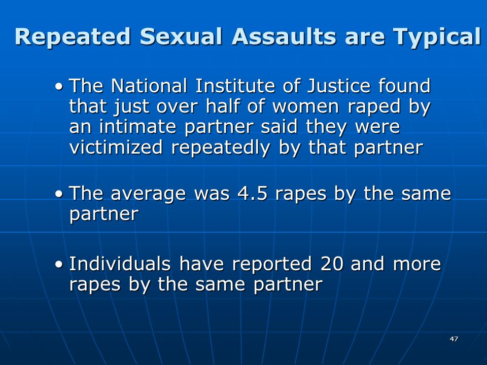Repeated Sexual Assaults are Typical