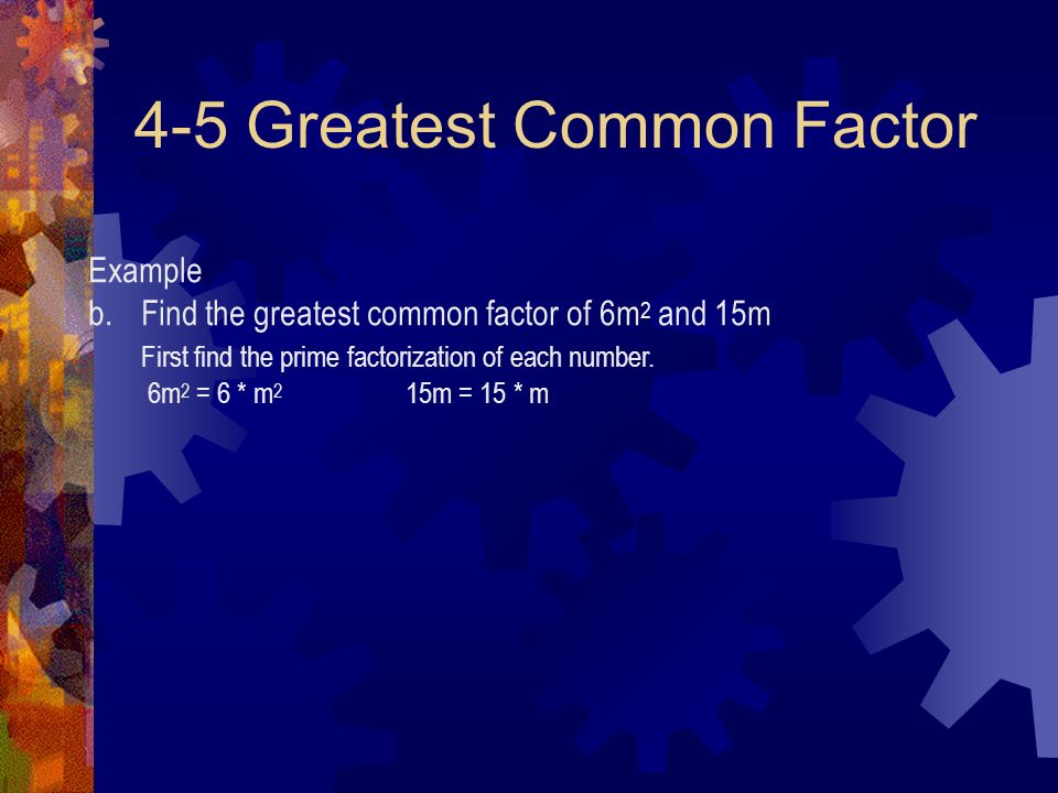 4-5 Greatest Common Factor