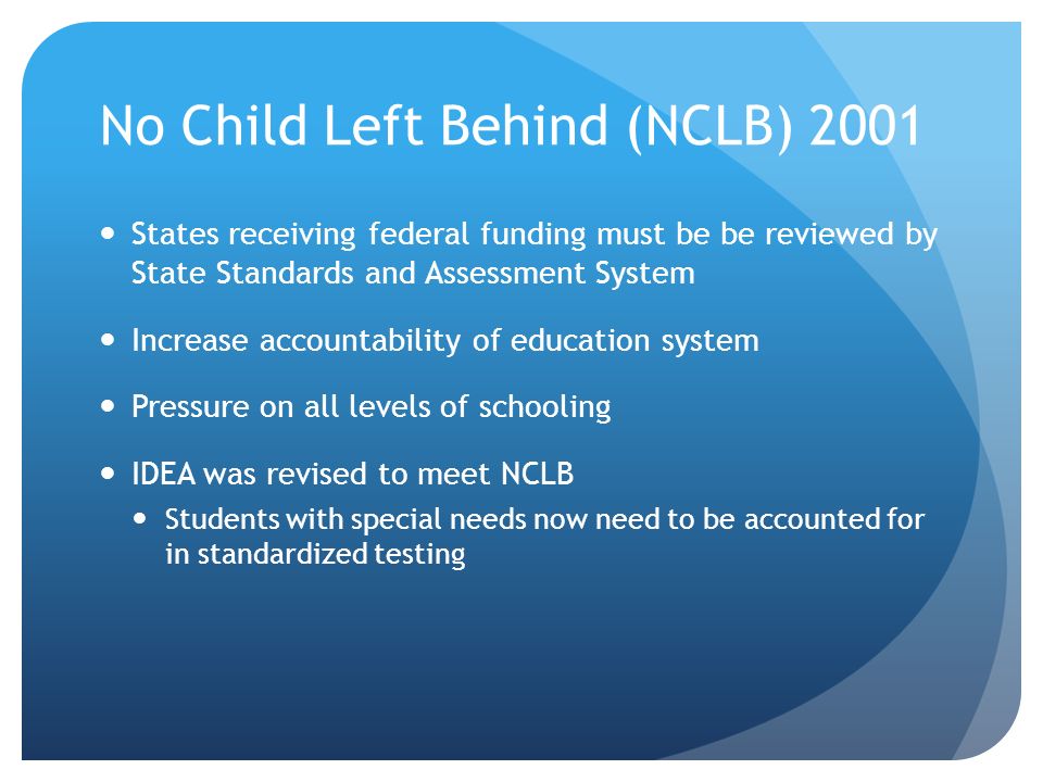 No Child Left Behind (NCLB) 2001