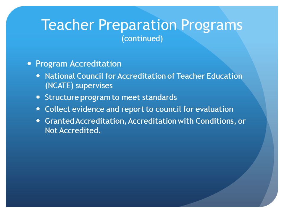 Teacher Preparation Programs (continued)