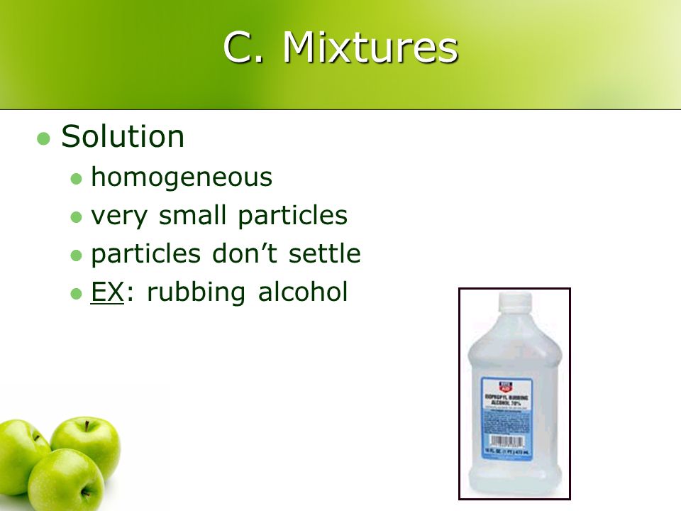 C. Mixtures Solution homogeneous very small particles