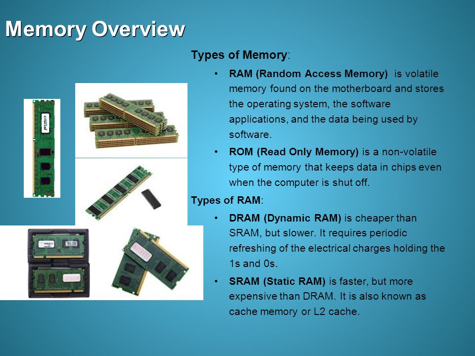 Memory Overview Types of Memory: