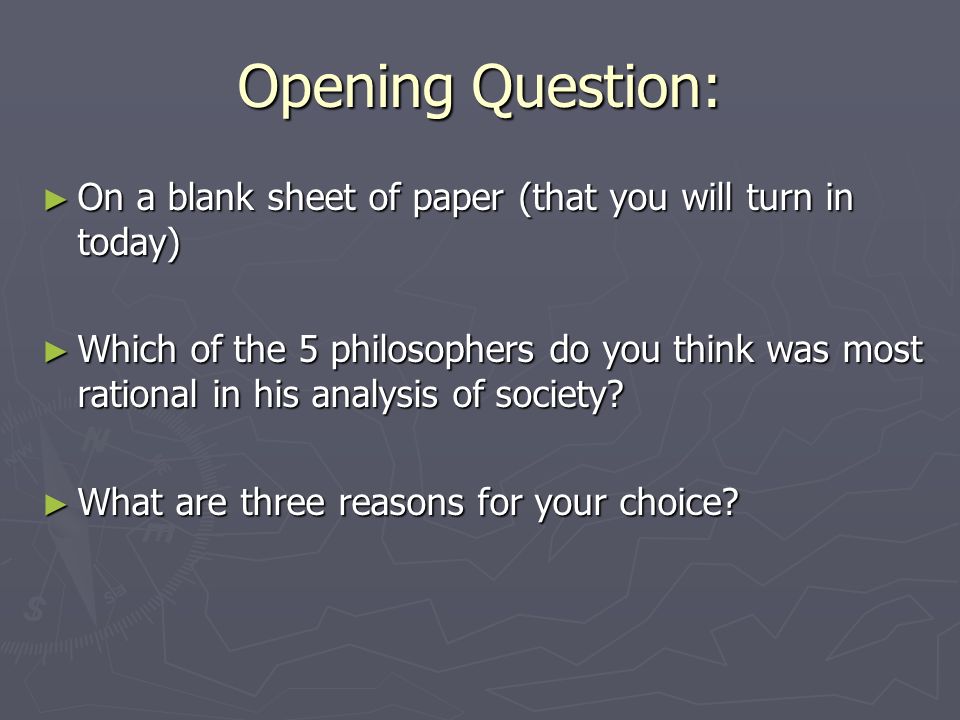 Opening Question: On a blank sheet of paper (that you will turn in today)