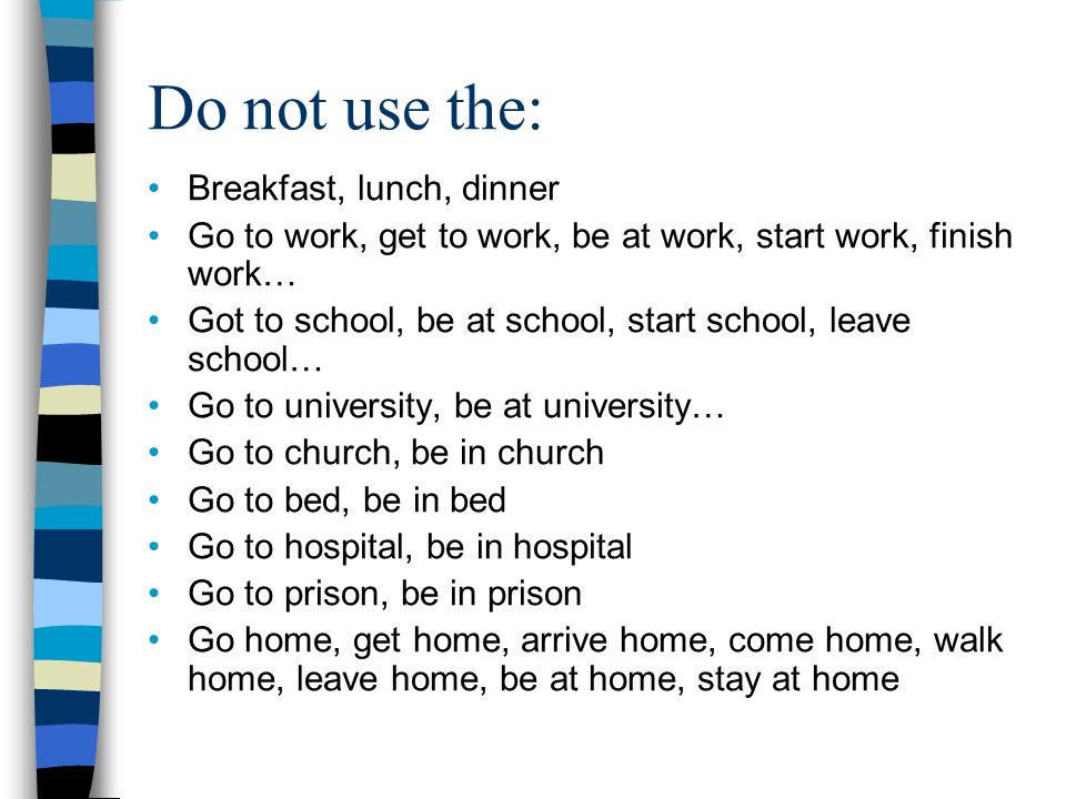 Do not use the: Breakfast, lunch, dinner