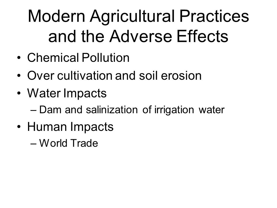 Modern Agricultural Practices and the Adverse Effects
