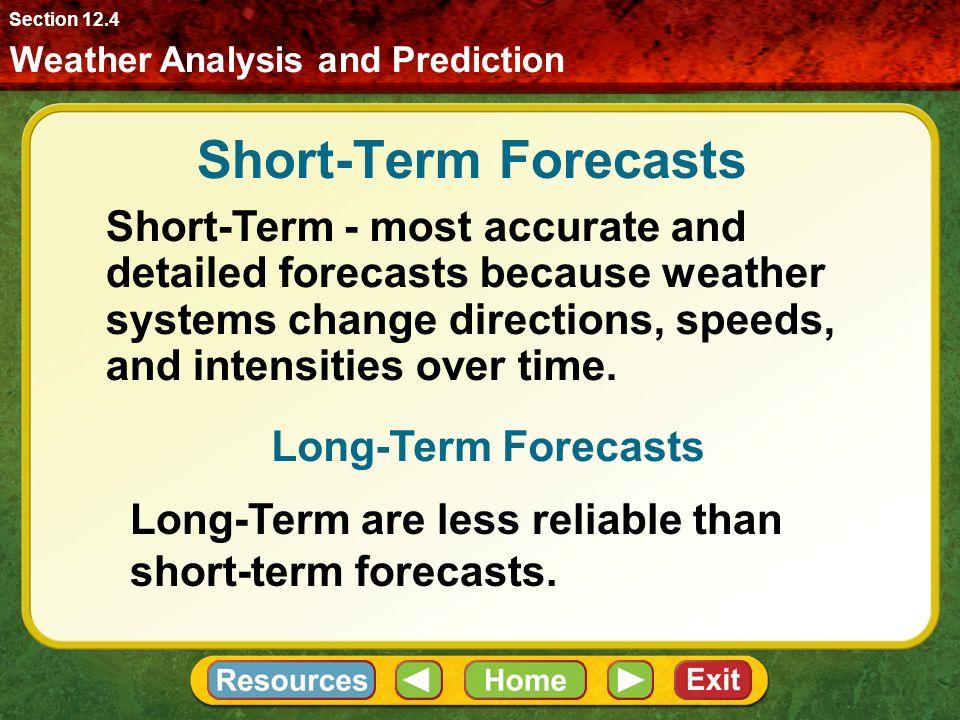 Section 12.4 Weather Analysis and Prediction. Short-Term Forecasts.