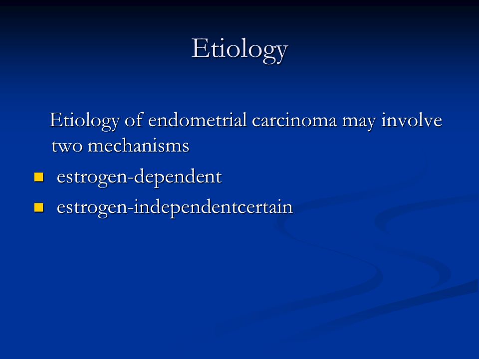 Endometrial cancer incidence - Endometrial cancer etiology