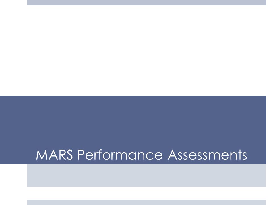 MARS Performance Assessments