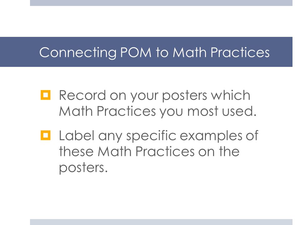 Connecting POM to Math Practices