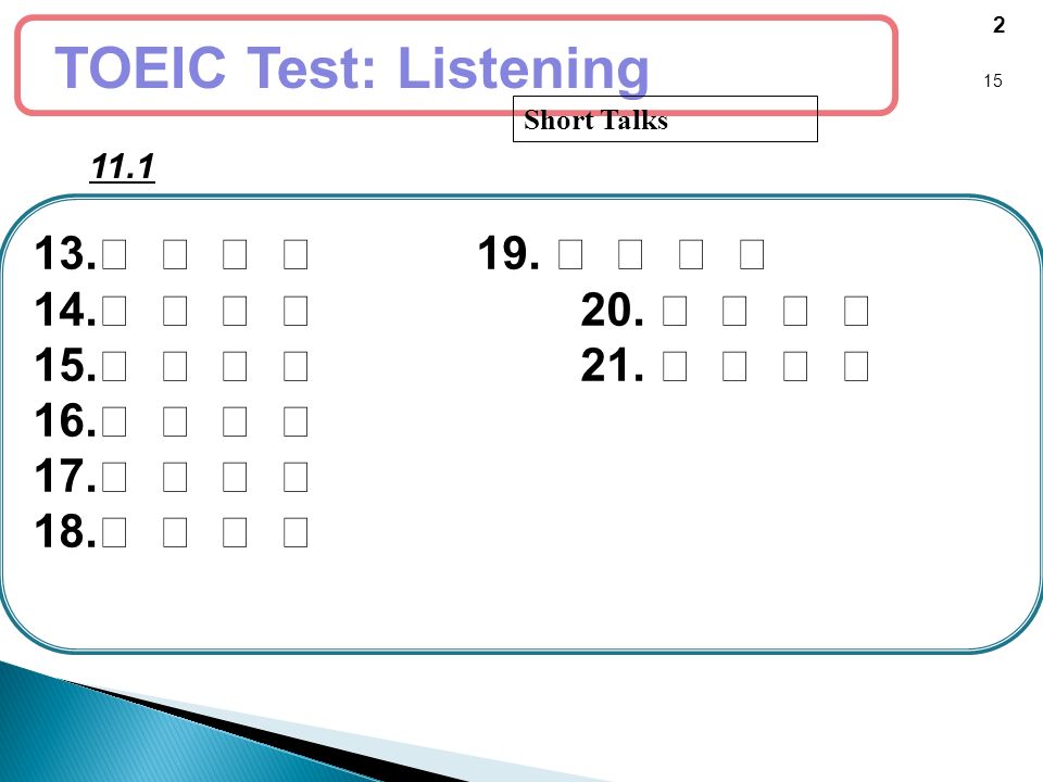 TOEIC Test: Listening ⓐ ⓑ ⓒ ⓓ 19. ⓐ ⓑ ⓒ ⓓ ⓐ ⓑ ⓒ ⓓ 20. ⓐ ⓑ ⓒ ⓓ