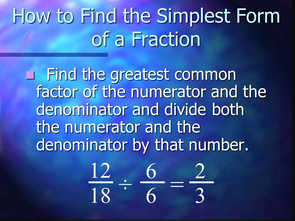 How to Find the Simplest Form of a Fraction