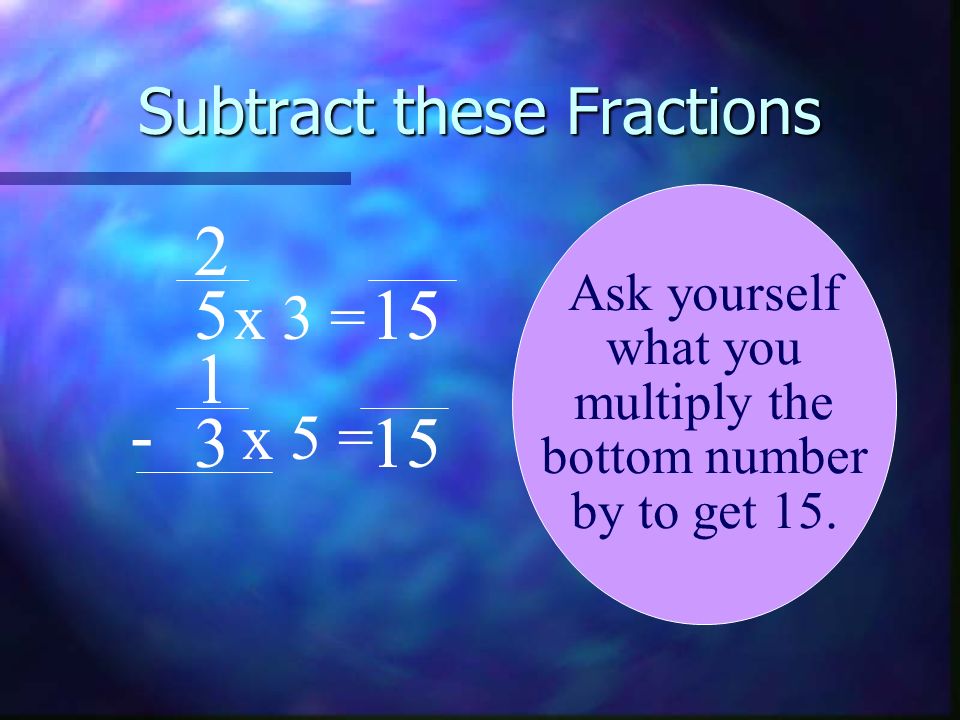 Subtract these Fractions