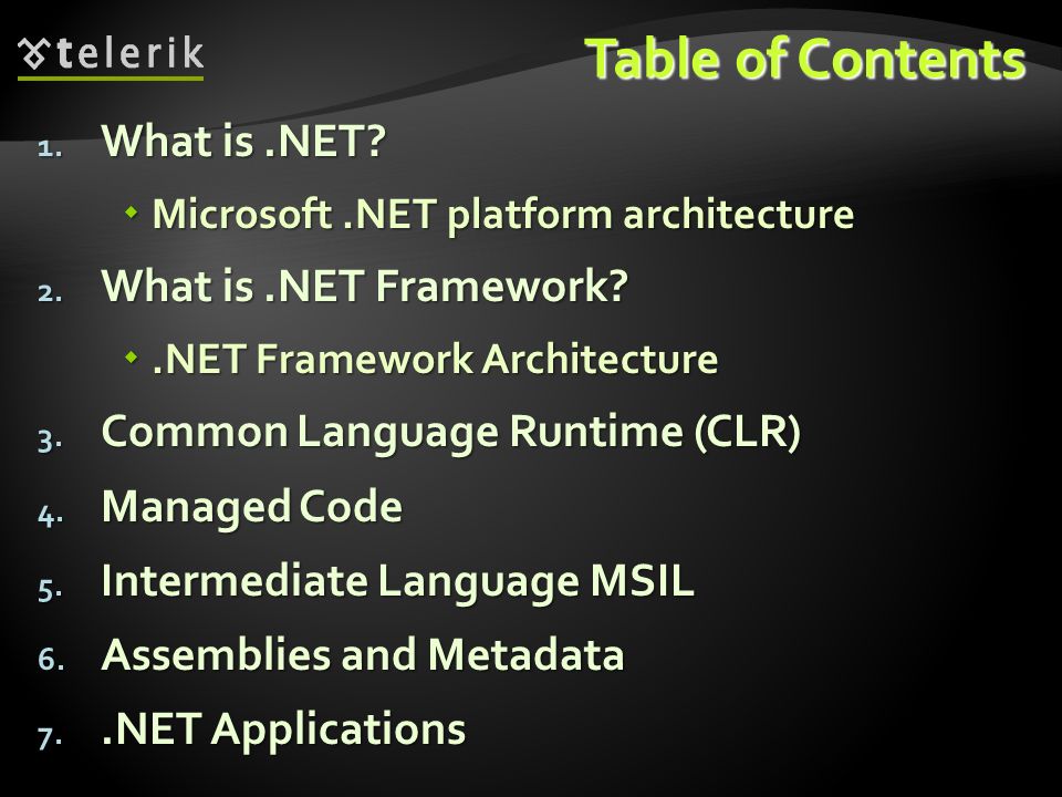 Table of Contents What is .NET What is .NET Framework