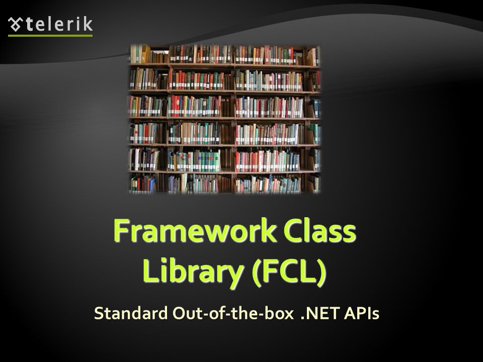Framework Class Library (FCL)