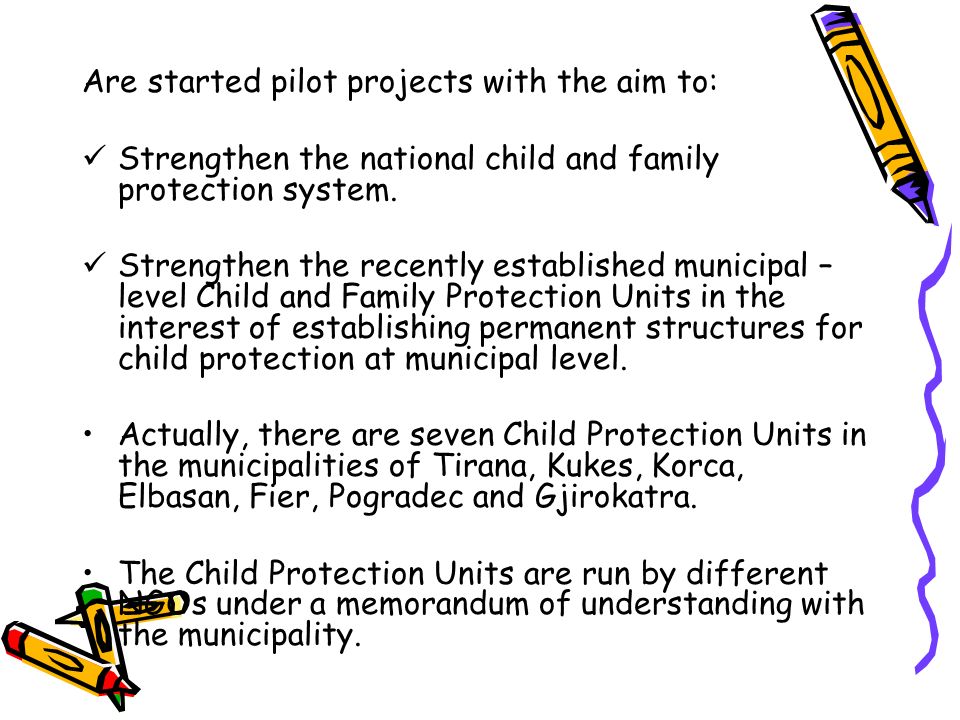 Are started pilot projects with the aim to: