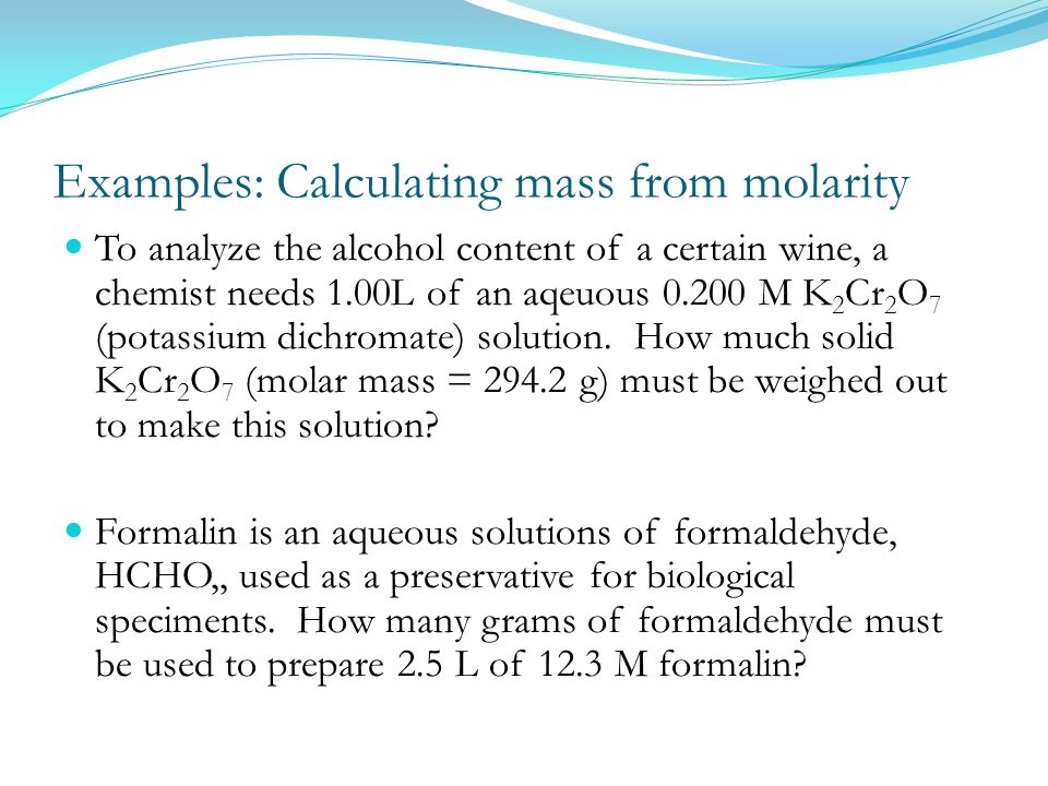Examples: Calculating mass from molarity