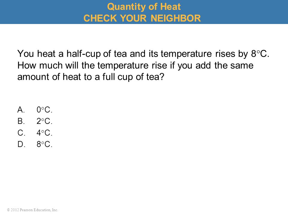 Quantity of Heat CHECK YOUR NEIGHBOR