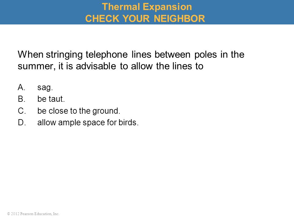 Thermal Expansion CHECK YOUR NEIGHBOR