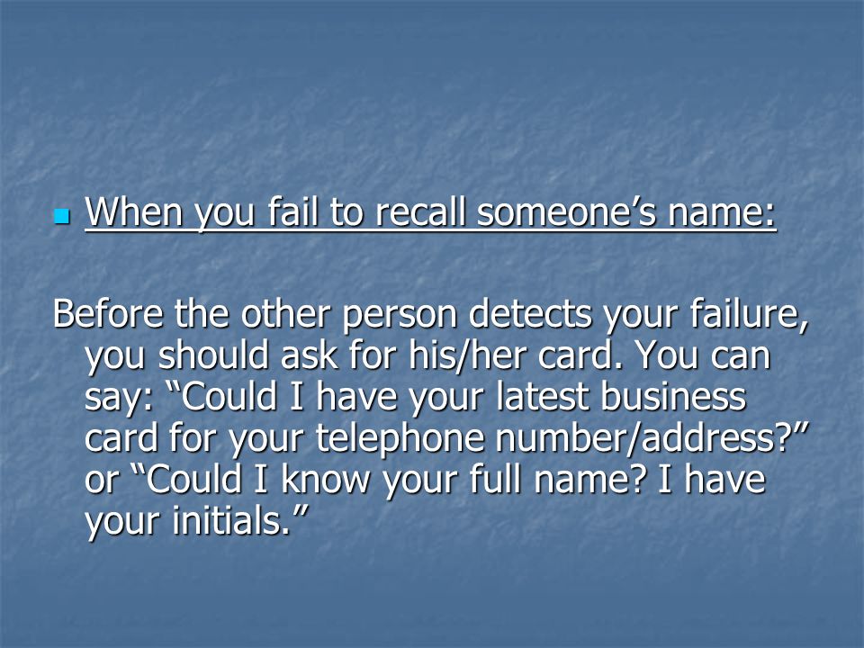 When you fail to recall someone’s name:
