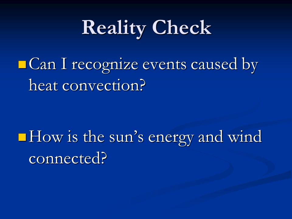 Reality Check Can I recognize events caused by heat convection