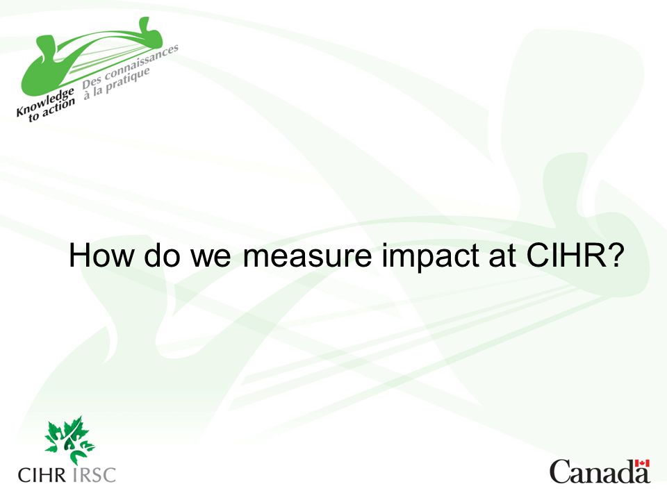 How do we measure impact at CIHR