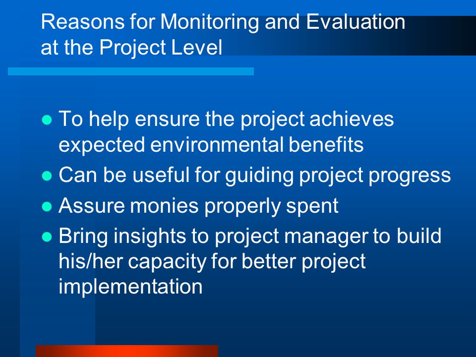 Reasons for Monitoring and Evaluation at the Project Level