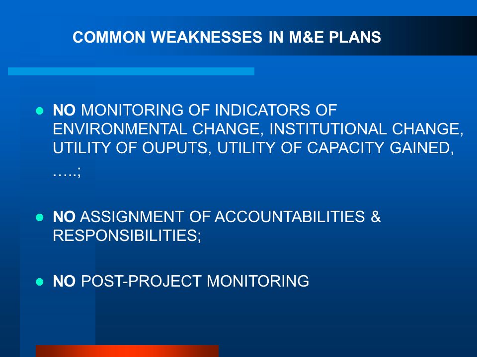 COMMON WEAKNESSES IN M&E PLANS