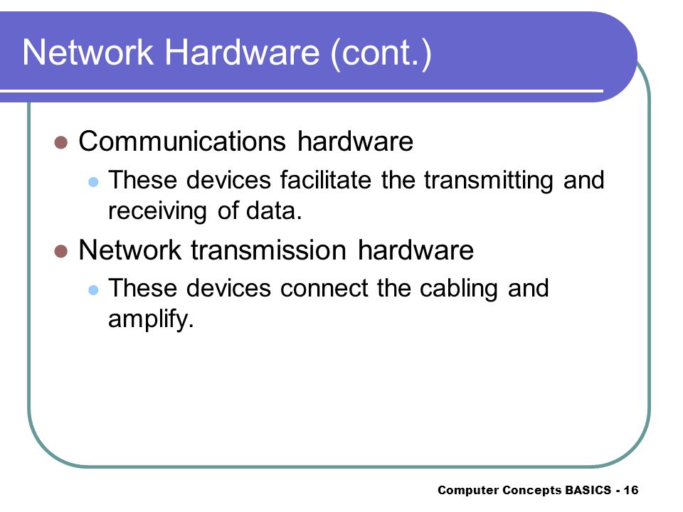Network Hardware (cont.)