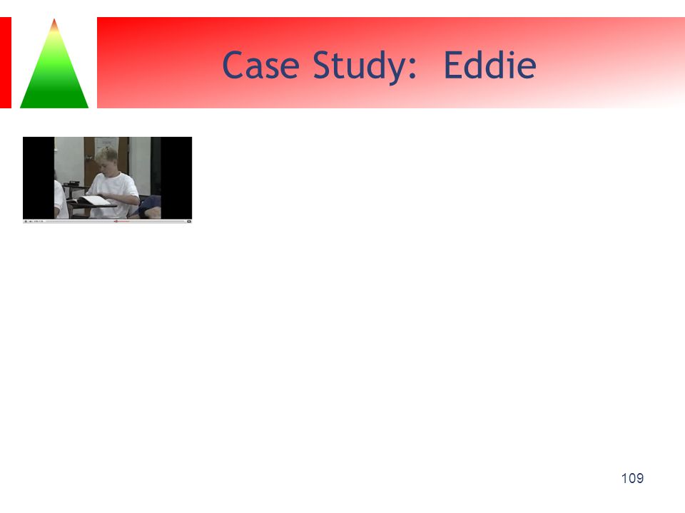 Case Study: Eddie Youtube video: Eddie Classroom Behavior