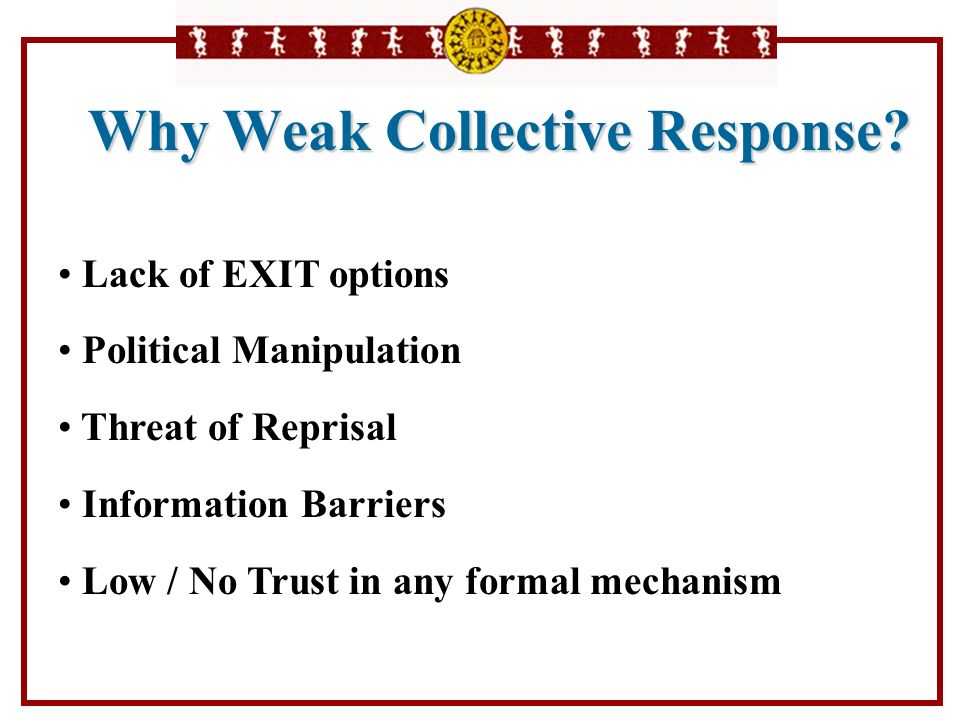 Why Weak Collective Response