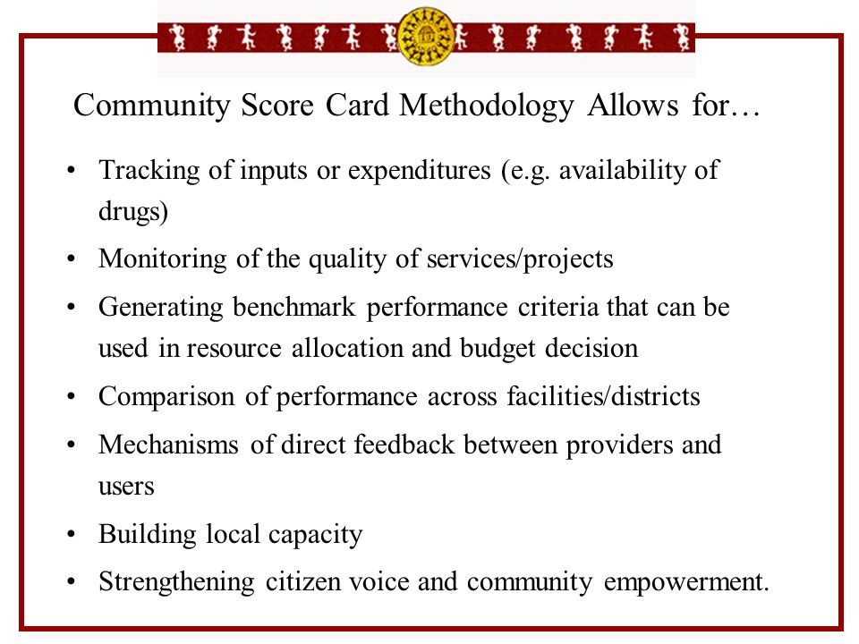 Community Score Card Methodology Allows for…