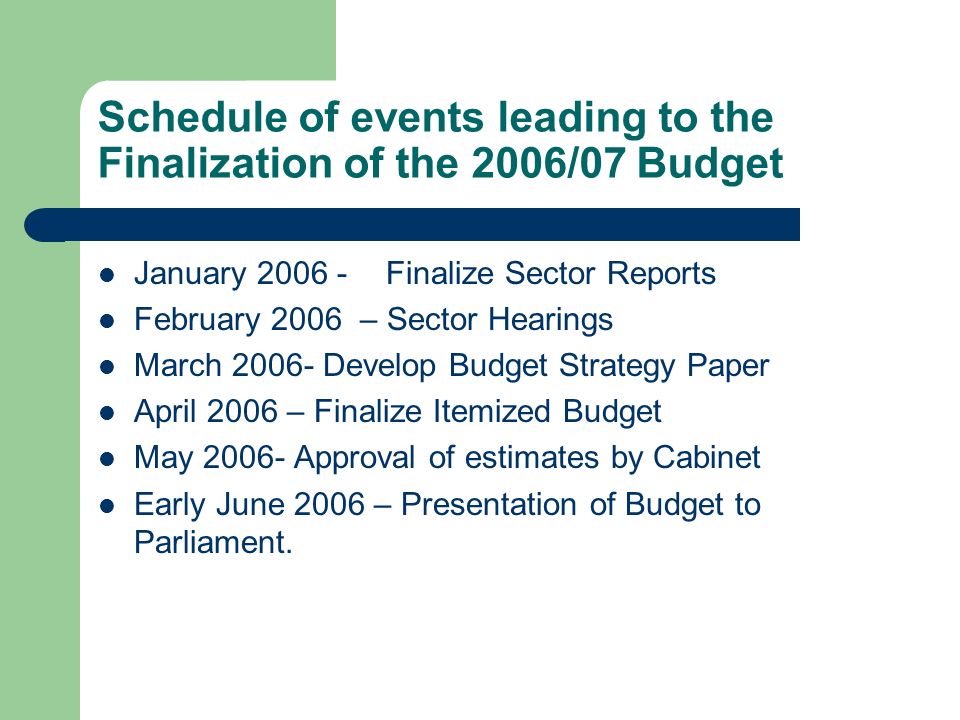 Schedule of events leading to the Finalization of the 2006/07 Budget