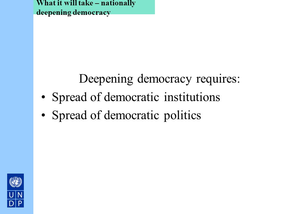 What it will take – nationally deepening democracy