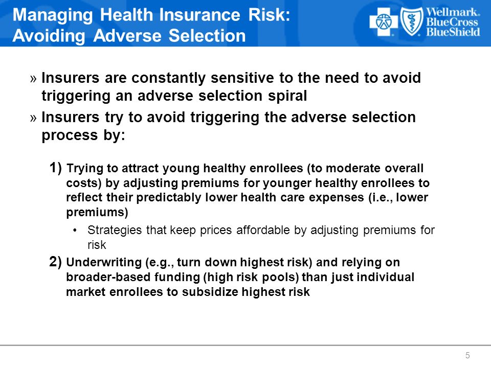 Managing Health Insurance Risk: Avoiding Adverse Selection
