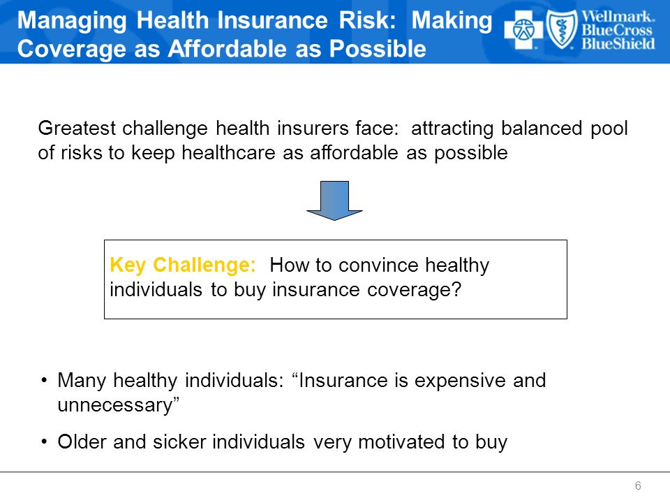 Managing Health Insurance Risk: Making Coverage as Affordable as Possible