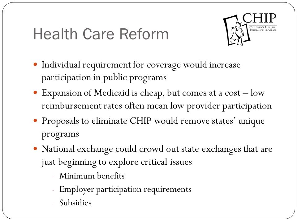 Health Care Reform Individual requirement for coverage would increase participation in public programs.