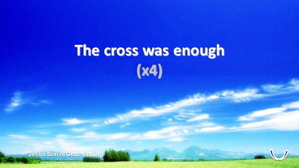 The cross was enough (x4)
