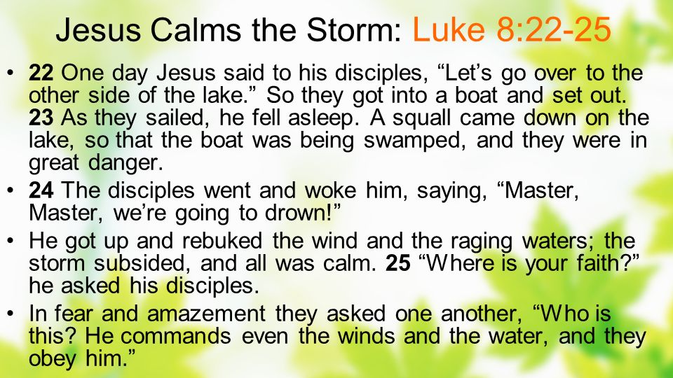 Jesus Calms the Storm: Luke 8:22-25