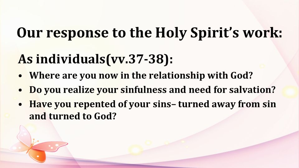 Our response to the Holy Spirit’s work: