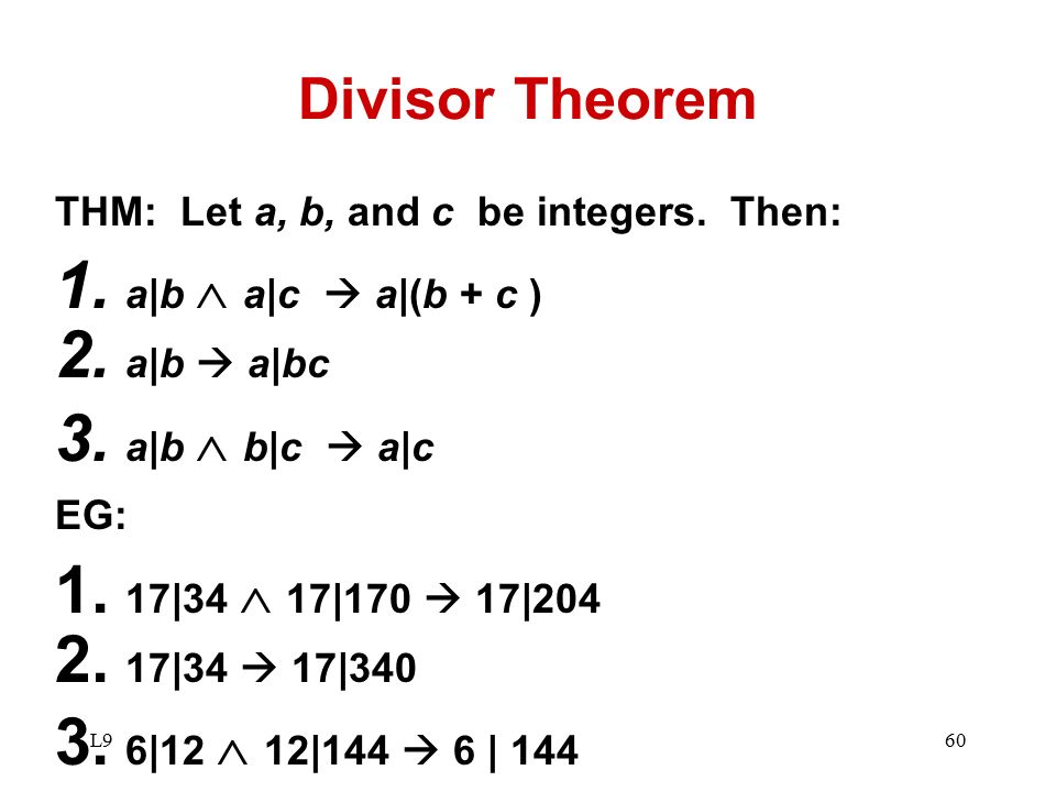 Divisor Theorem THM: Let a, b, and c be integers. Then: