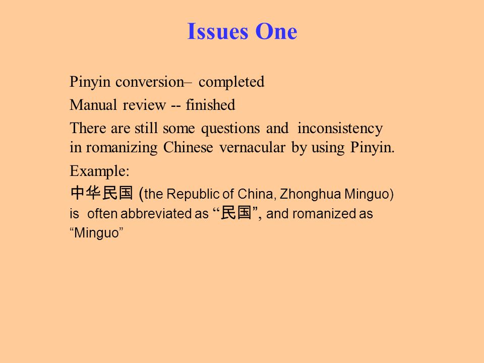 Issues One Pinyin conversion– completed Manual review -- finished