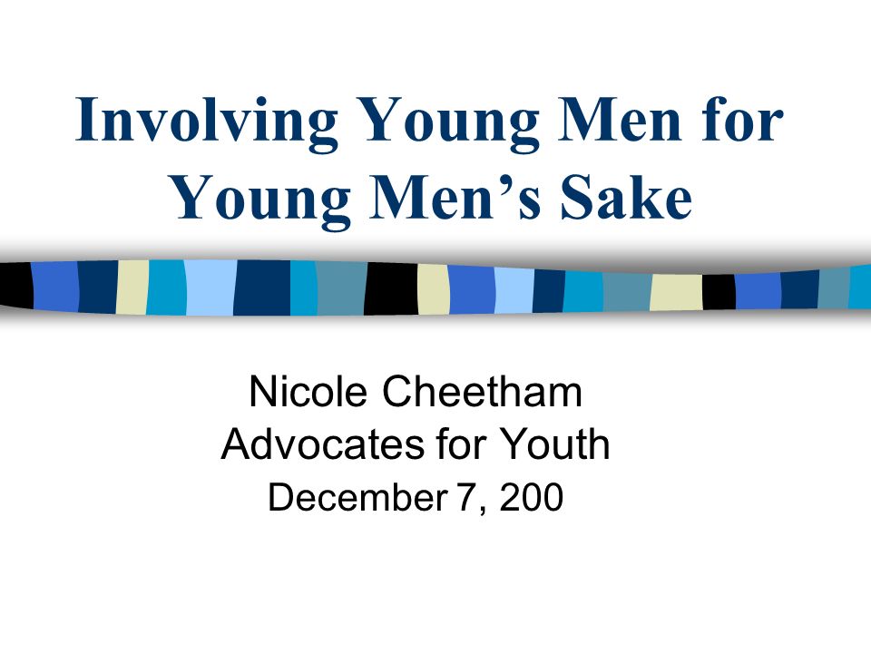 Involving Young Men for Young Men’s Sake