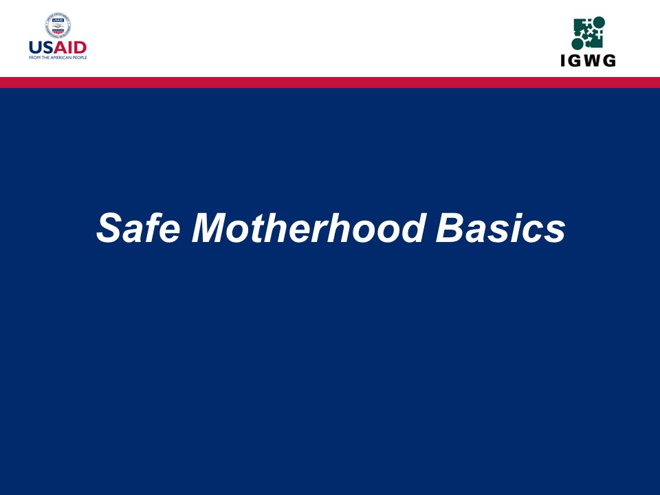Safe Motherhood Basics