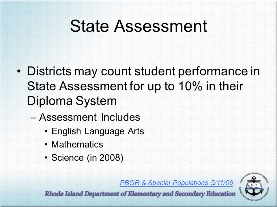 State Assessment Districts may count student performance in State Assessment for up to 10% in their Diploma System.