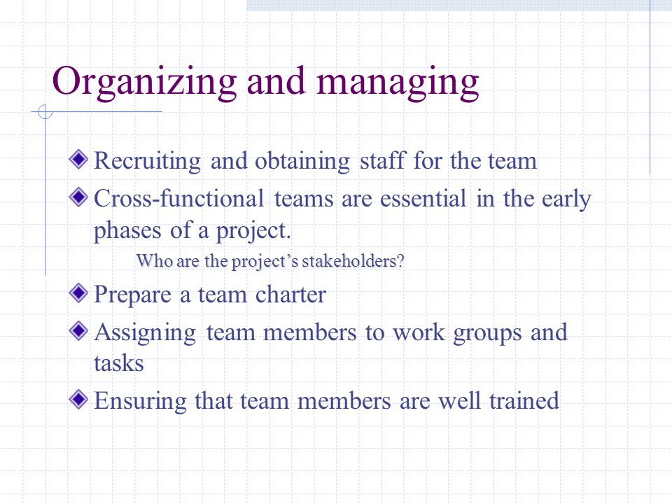 Organizing and managing