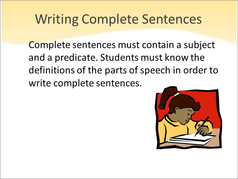 Writing Complete Sentences