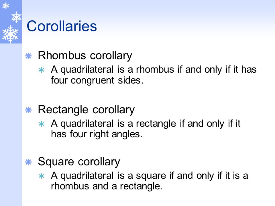 Corollaries Rhombus corollary Rectangle corollary Square corollary