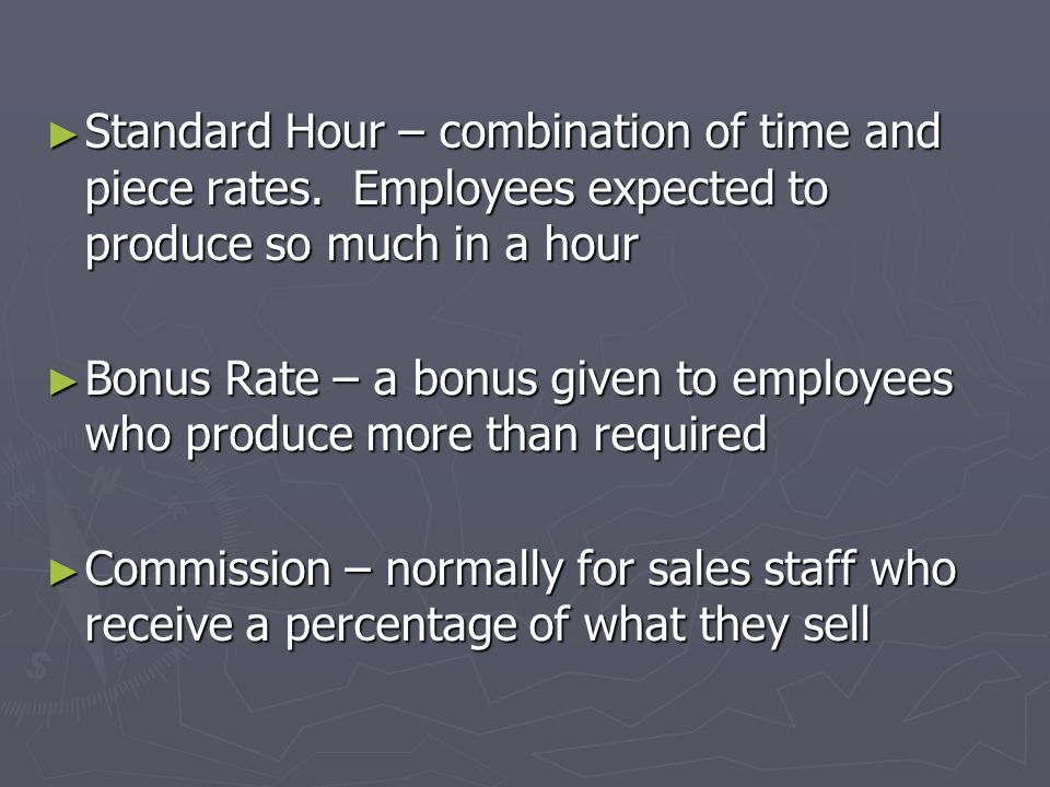 Standard Hour – combination of time and piece rates