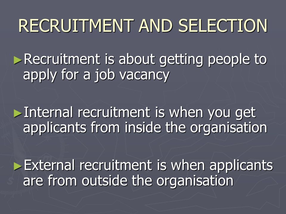RECRUITMENT AND SELECTION