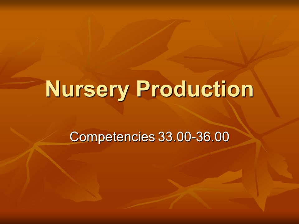 Nursery Production Competencies
